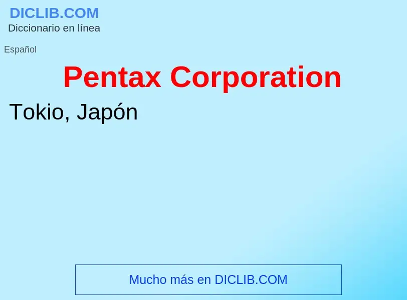 Что такое Pentax Corporation - определение