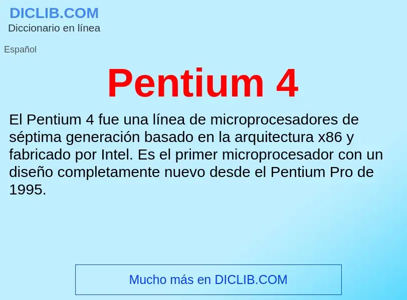 ¿Qué es Pentium 4? - significado y definición