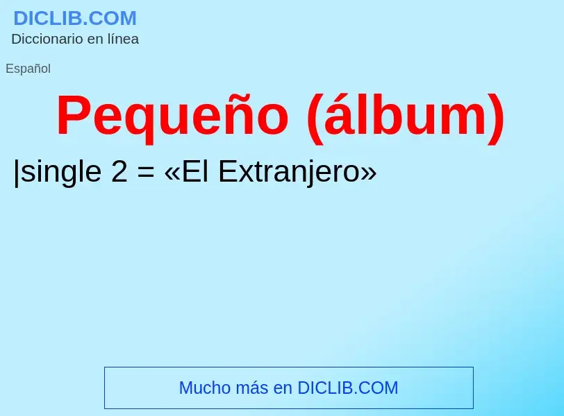 ¿Qué es Pequeño (álbum)? - significado y definición