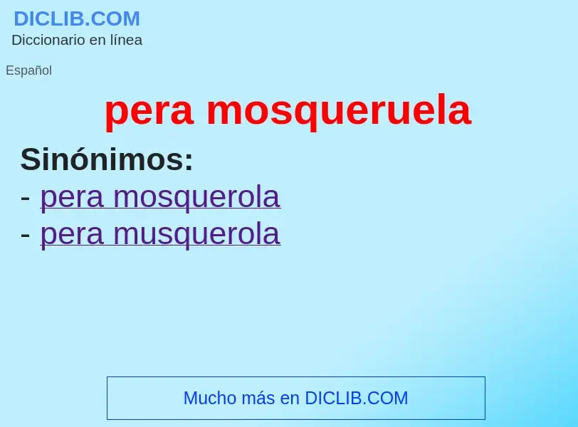 What is pera mosqueruela - definition