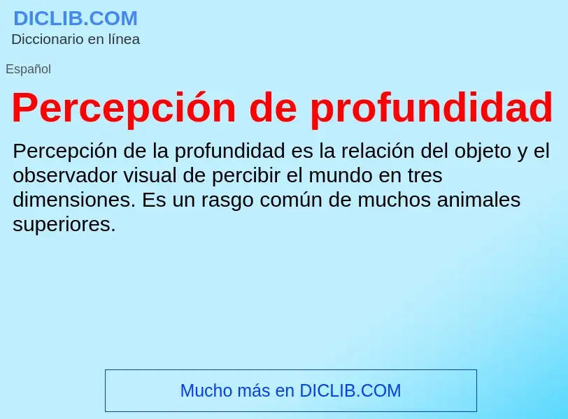 What is Percepción de profundidad - meaning and definition