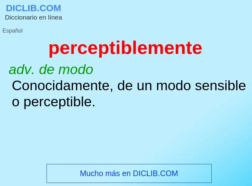 Che cos'è perceptiblemente - definizione