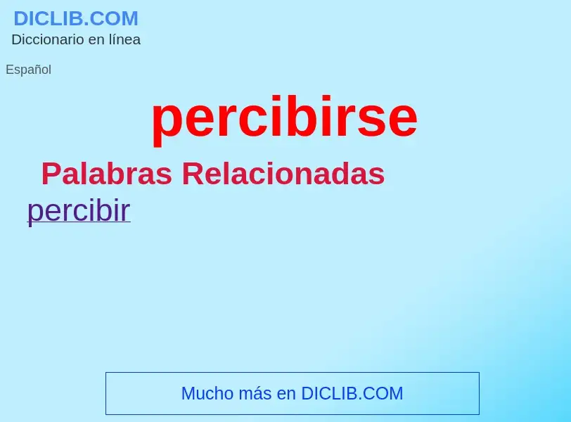 What is percibirse - meaning and definition