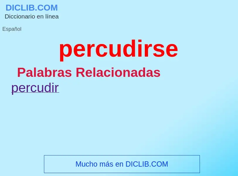 O que é percudirse - definição, significado, conceito