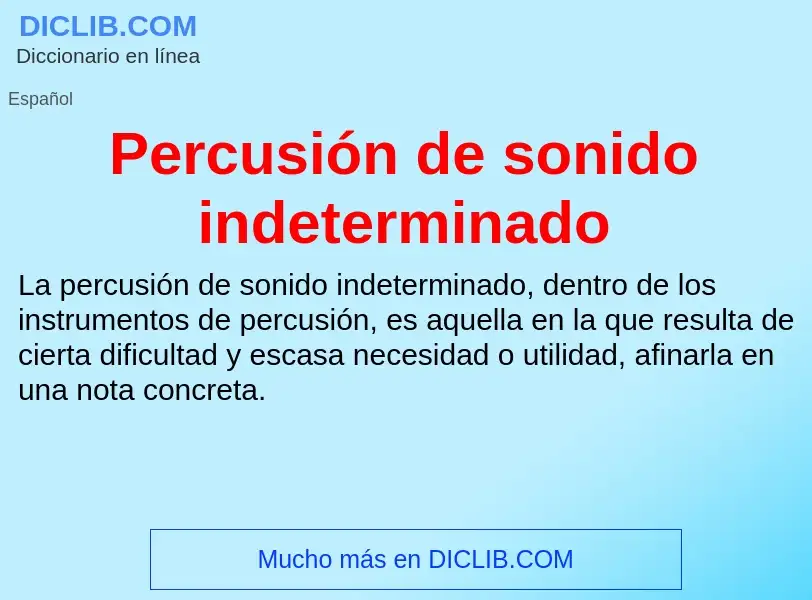 Che cos'è Percusión de sonido indeterminado - definizione