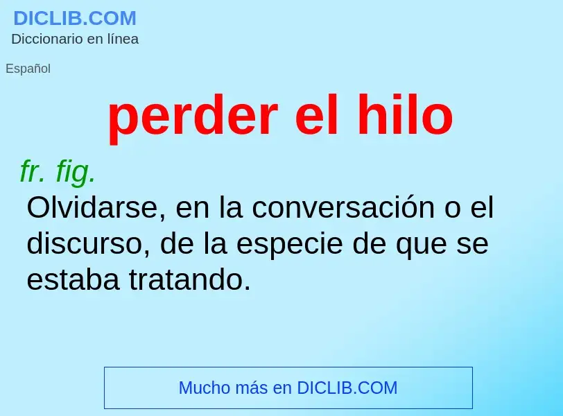 ¿Qué es perder el hilo? - significado y definición