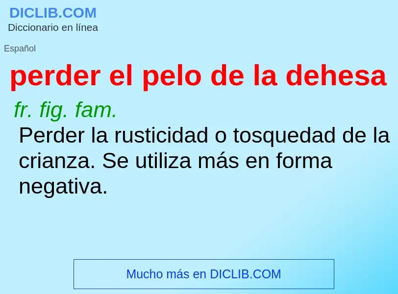 ¿Qué es perder el pelo de la dehesa? - significado y definición