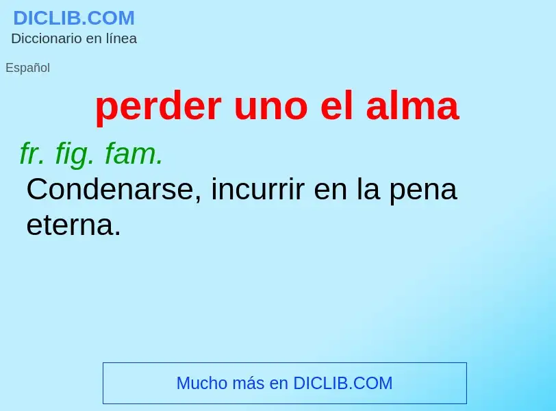 Wat is perder uno el alma - definition