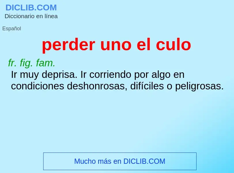 ¿Qué es perder uno el culo? - significado y definición