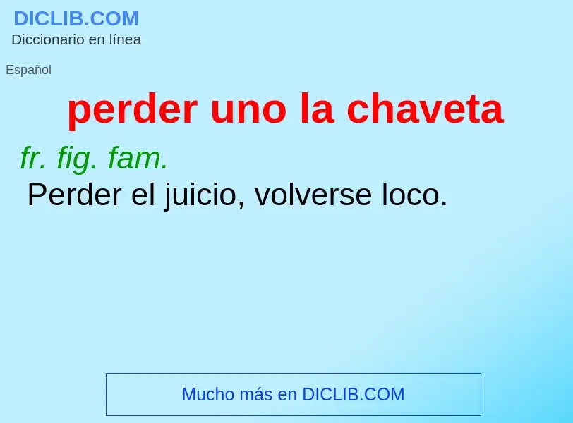 What is perder uno la chaveta - definition