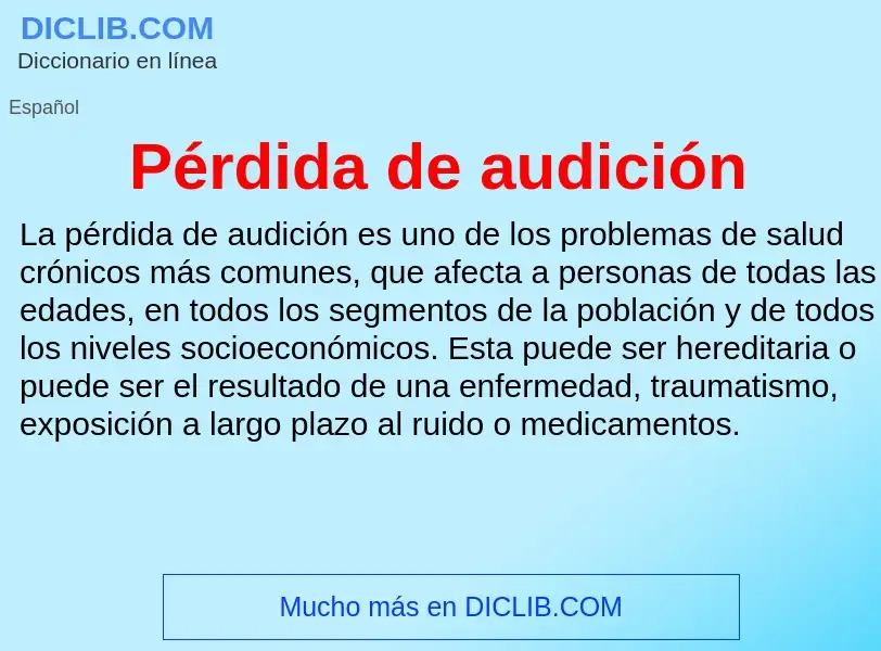 ¿Qué es Pérdida de audición? - significado y definición