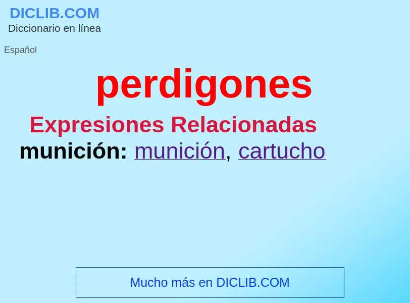 ¿Qué es perdigones? - significado y definición