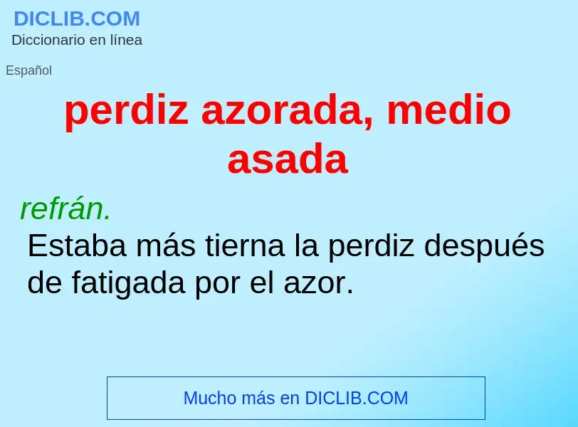 What is perdiz azorada, medio asada - definition