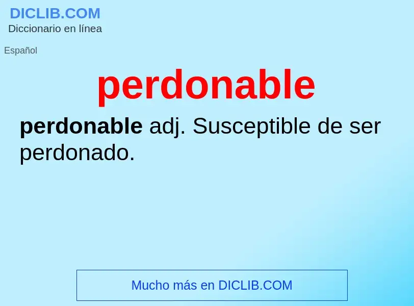 O que é perdonable - definição, significado, conceito