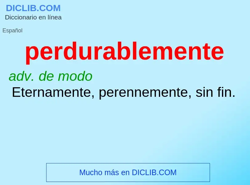 What is perdurablemente - meaning and definition