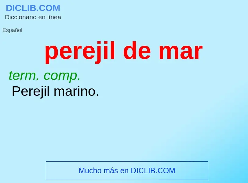 What is perejil de mar - meaning and definition