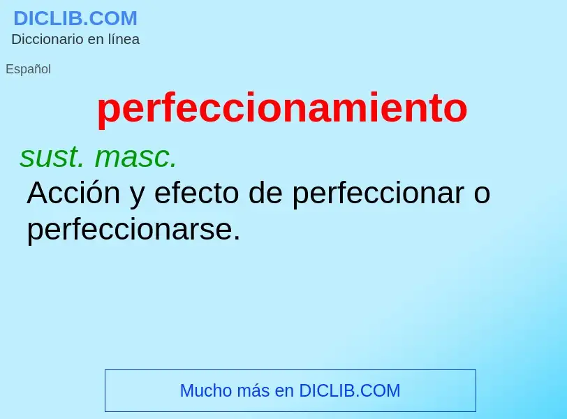 O que é perfeccionamiento - definição, significado, conceito