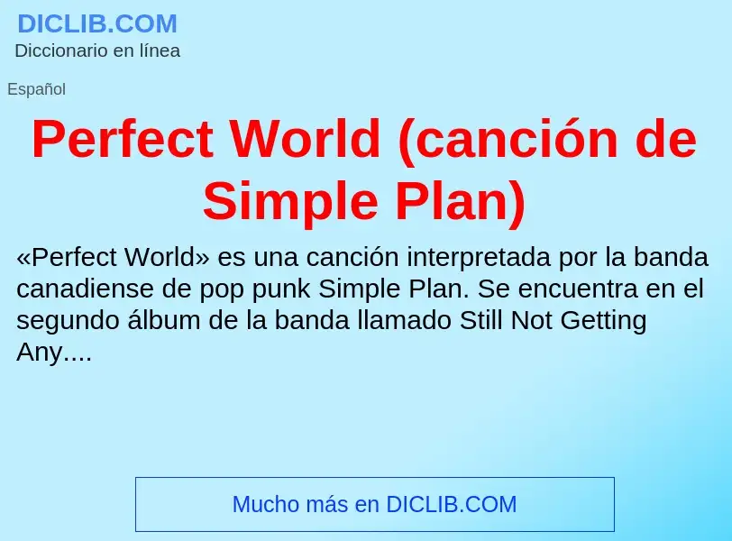 Wat is Perfect World (canción de Simple Plan) - definition