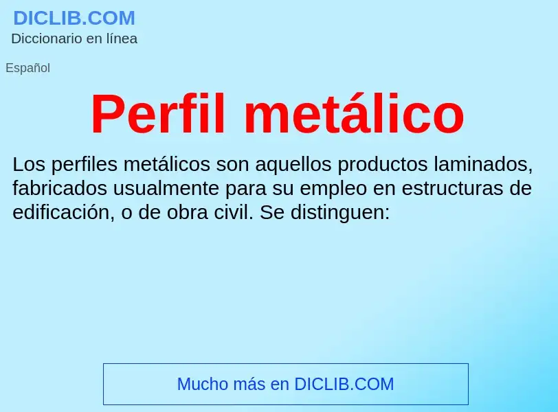 Wat is Perfil metálico - definition