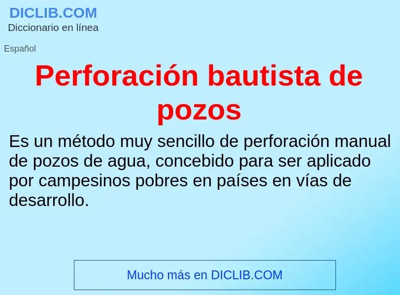 What is Perforación bautista de pozos - definition