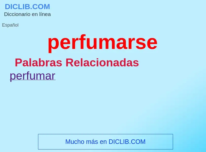 ¿Qué es perfumarse? - significado y definición