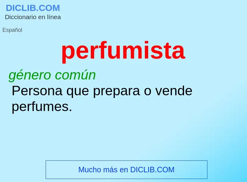 ¿Qué es perfumista? - significado y definición