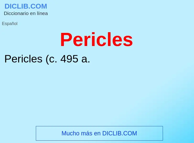 ¿Qué es Pericles? - significado y definición