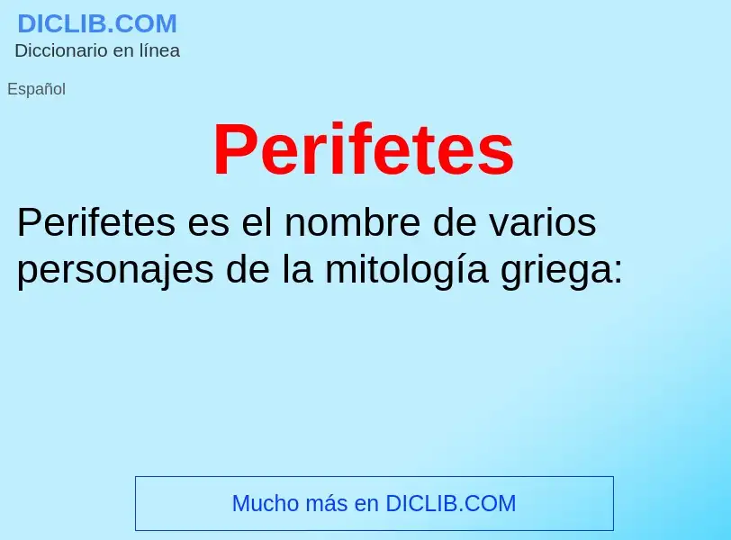 ¿Qué es Perifetes? - significado y definición