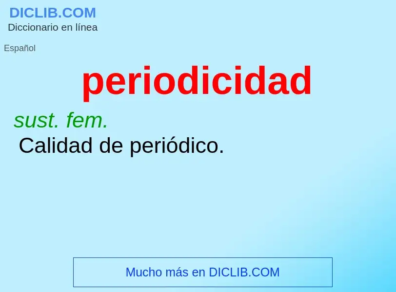 What is periodicidad - definition