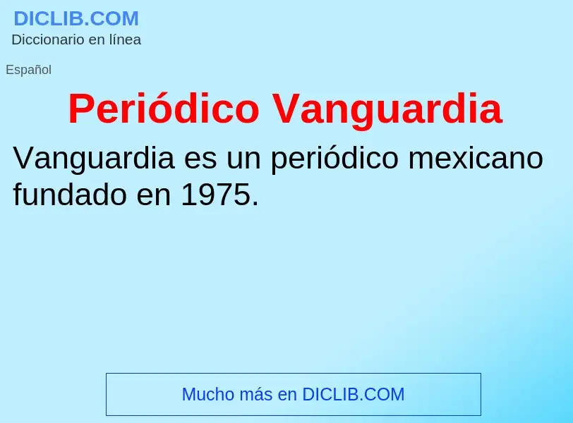 O que é Periódico Vanguardia - definição, significado, conceito