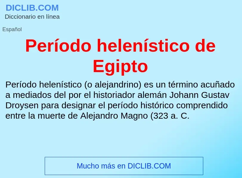 ¿Qué es Período helenístico de Egipto? - significado y definición