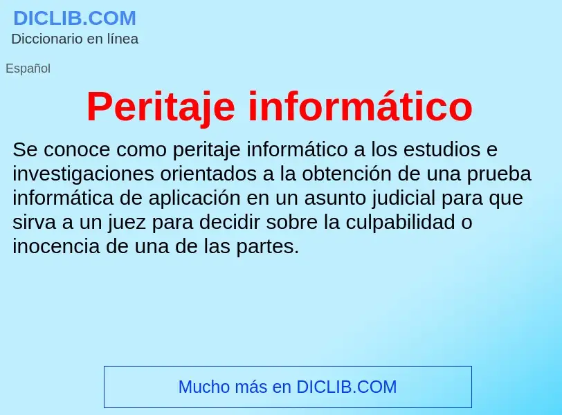 ¿Qué es Peritaje informático? - significado y definición