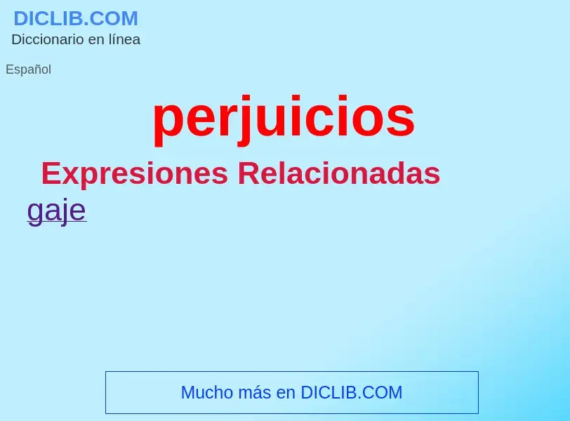 ¿Qué es perjuicios? - significado y definición