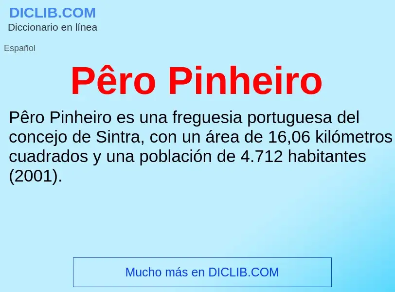 O que é Pêro Pinheiro - definição, significado, conceito