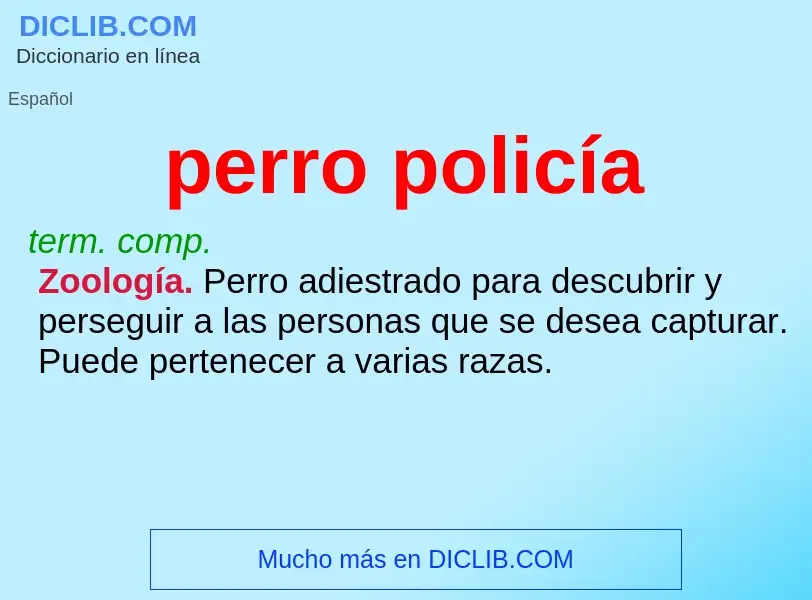 Was ist perro policía - Definition