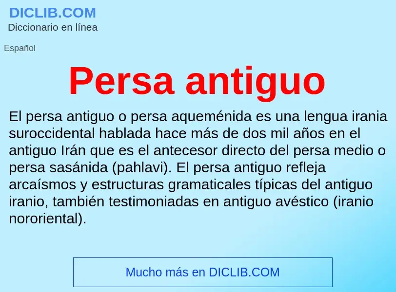 ¿Qué es Persa antiguo? - significado y definición