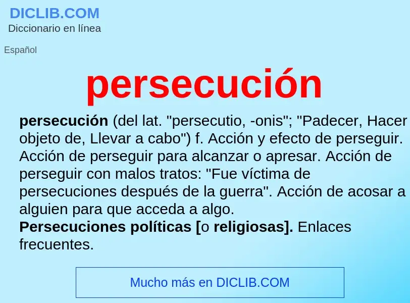 What is persecución - meaning and definition