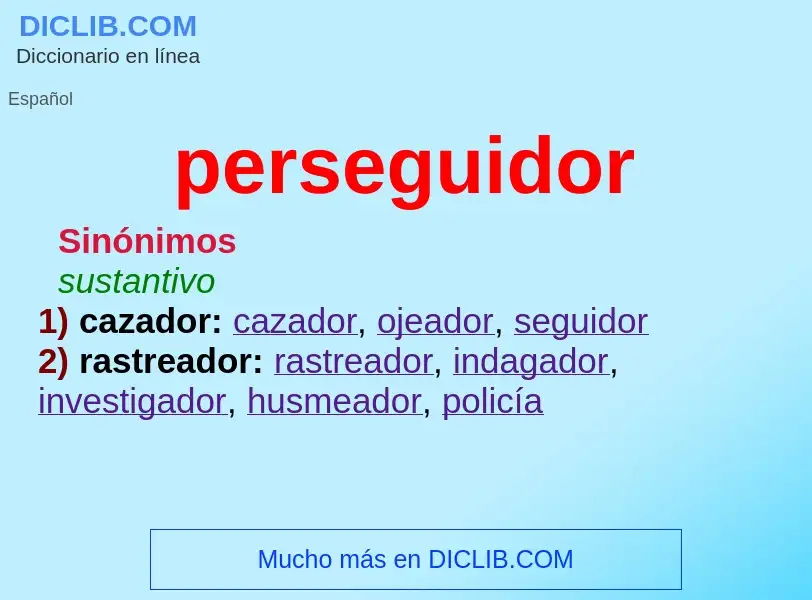 Wat is perseguidor - definition