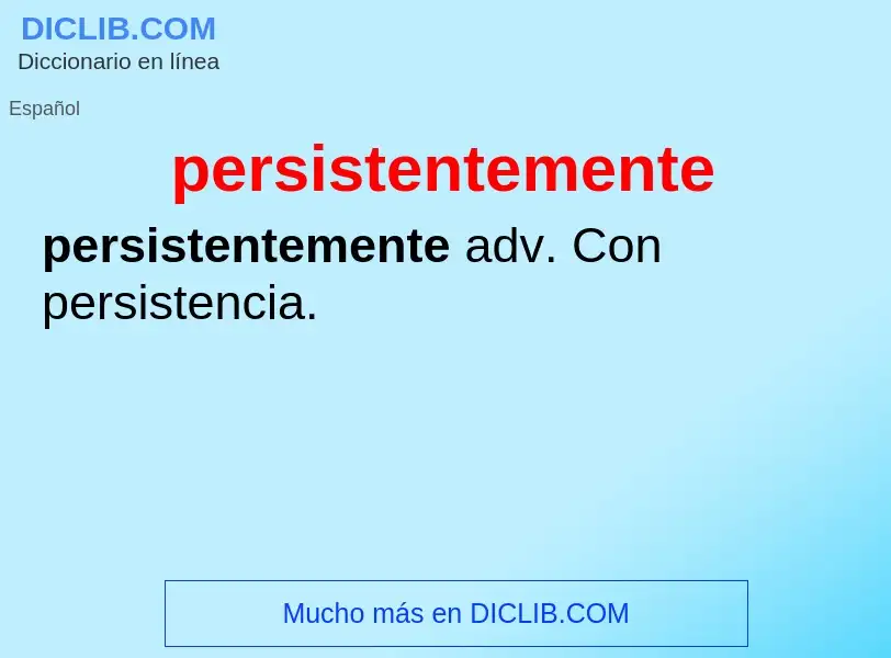 Wat is persistentemente - definition