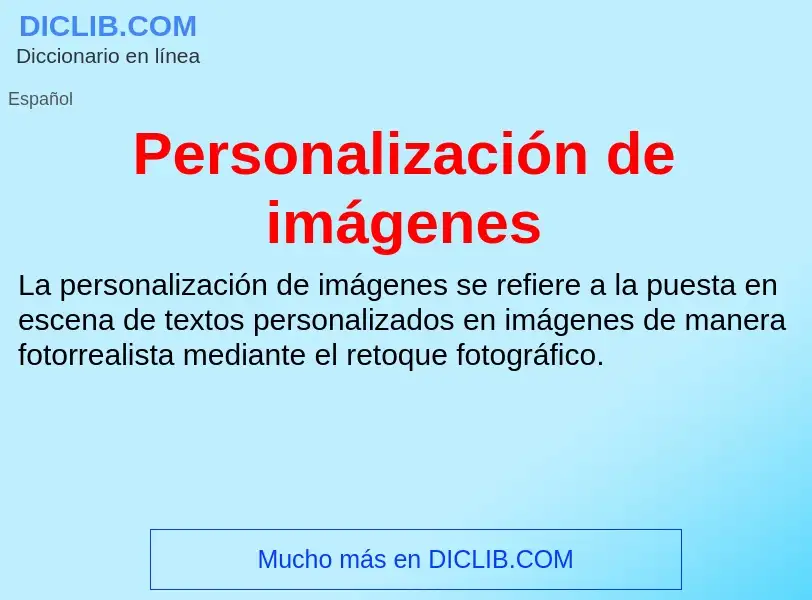 What is Personalización de imágenes - meaning and definition