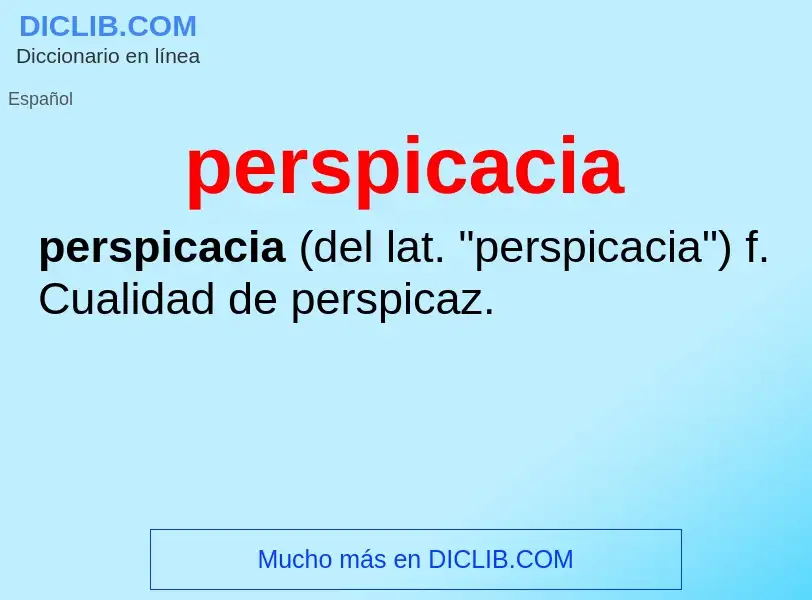 Was ist perspicacia - Definition