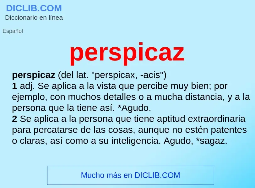 What is perspicaz - definition