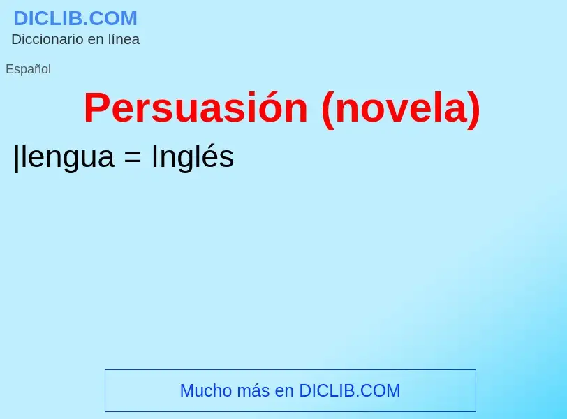 Che cos'è Persuasión (novela) - definizione