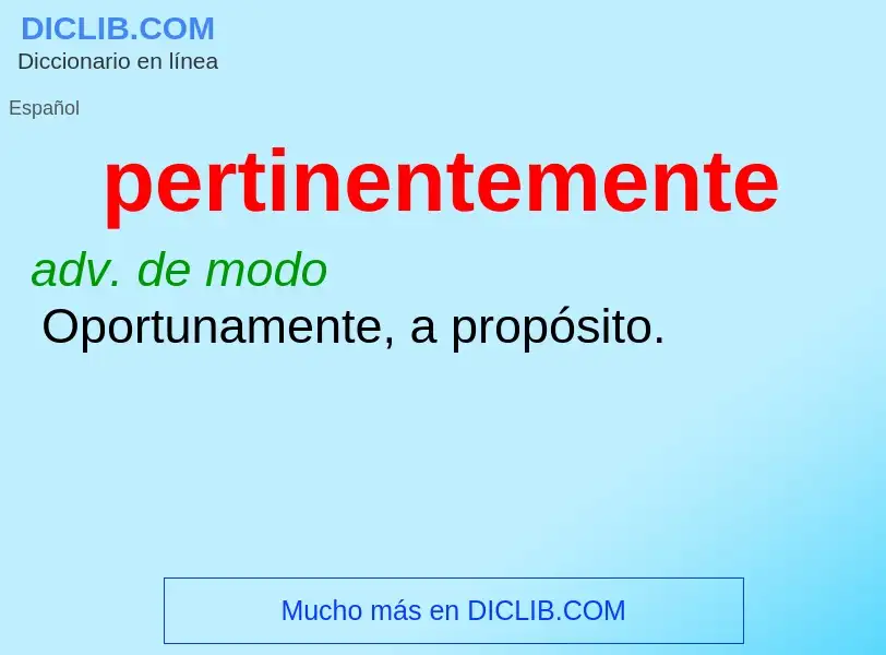 ¿Qué es pertinentemente? - significado y definición