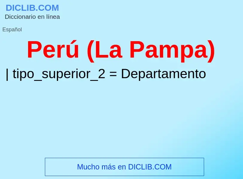 What is Perú (La Pampa) - meaning and definition