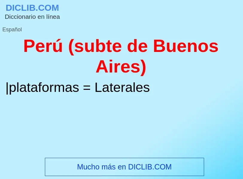 Wat is Perú (subte de Buenos Aires) - definition