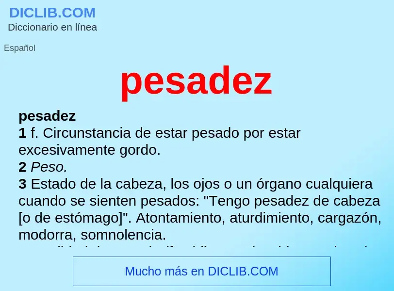 What is pesadez - meaning and definition