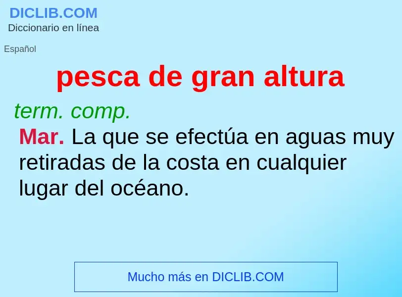 O que é pesca de gran altura - definição, significado, conceito