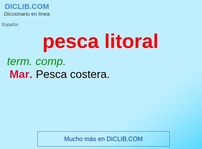 Was ist pesca litoral - Definition