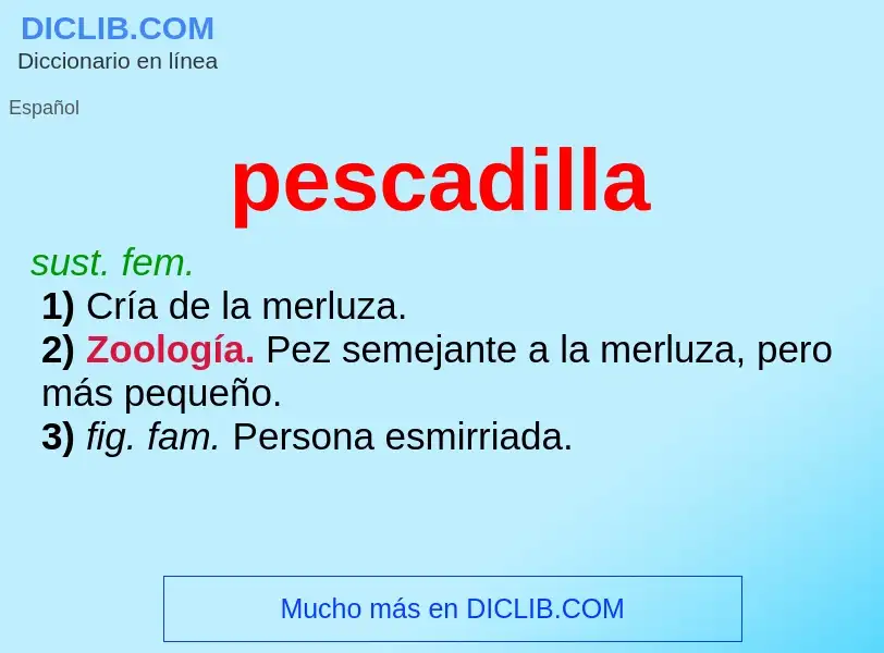 What is pescadilla - meaning and definition